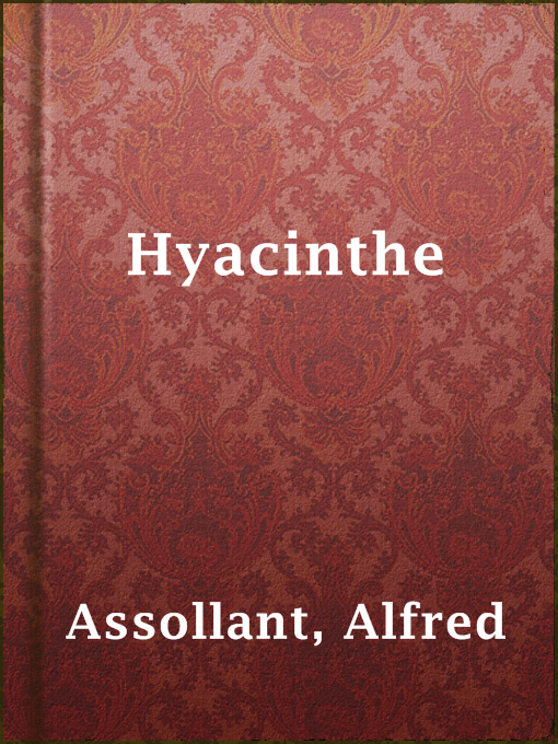 Title details for Hyacinthe by Alfred Assollant - Available